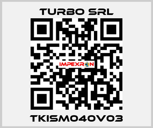 TKISM040V03 Turbo SRL
