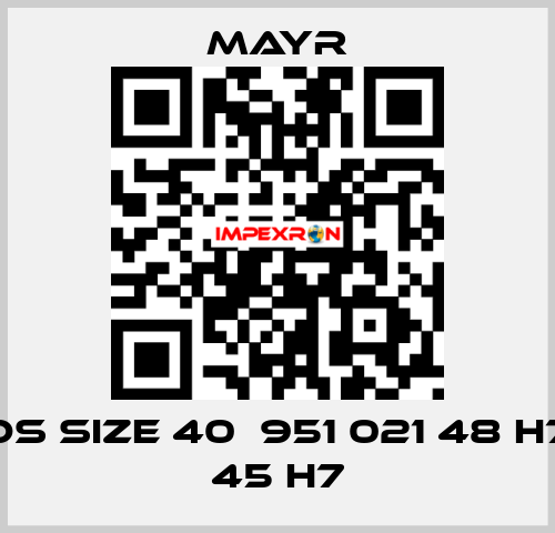 DS Size 40  951 021 48 H7 45 H7 Mayr