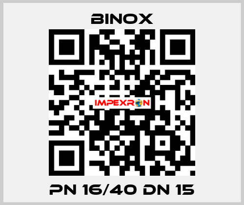 PN 16/40 DN 15 Binox