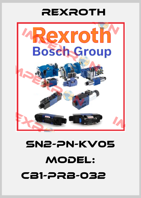 SN2-PN-KV05 Model: CB1-PRB-032     Rexroth
