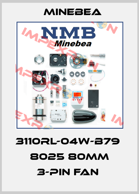 3110RL-04W-B79  8025 80mm 3-Pin Fan  Minebea