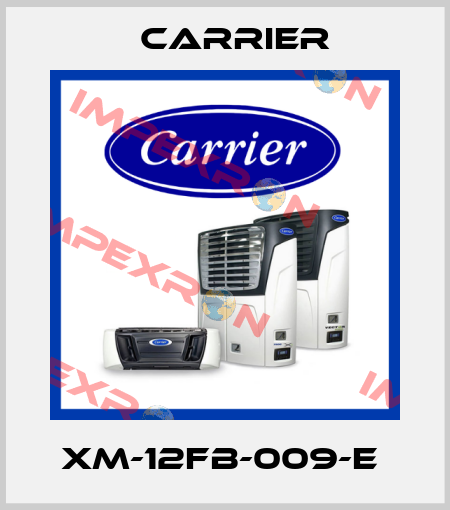 XM-12FB-009-E  Carrier