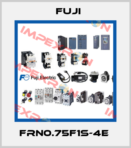 FRN0.75F1S-4E  Fuji