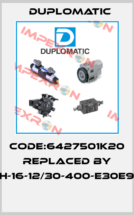 Code:6427501K20 REPLACED BY SM-H-16-12/30-400-E30E90G3  Duplomatic