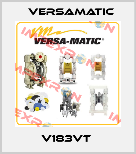 V183VT  VersaMatic