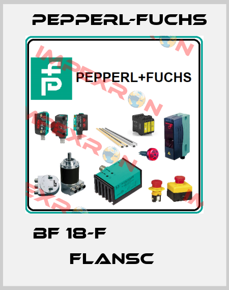 BF 18-F                 Flansc  Pepperl-Fuchs