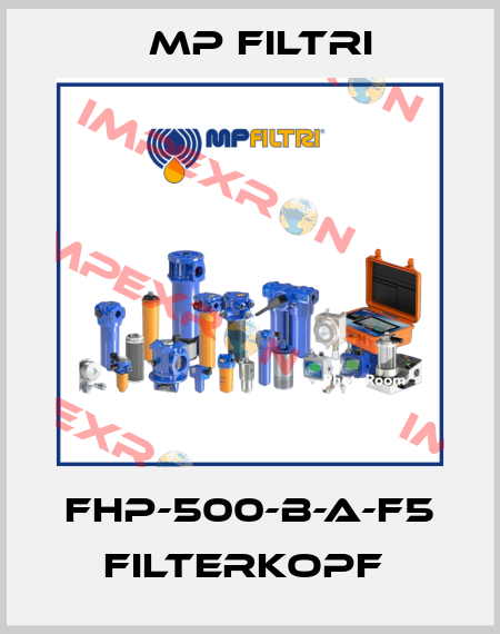 FHP-500-B-A-F5 FILTERKOPF  MP Filtri