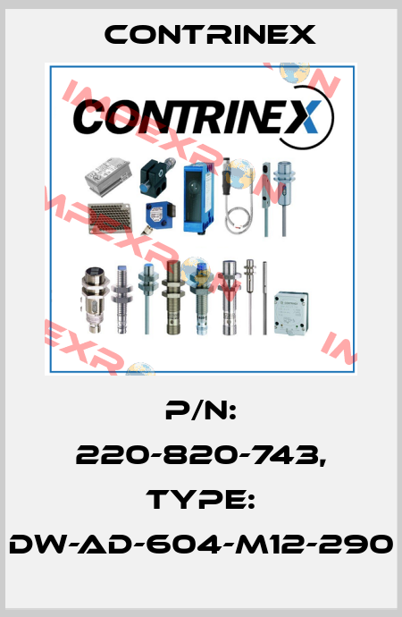 p/n: 220-820-743, Type: DW-AD-604-M12-290 Contrinex