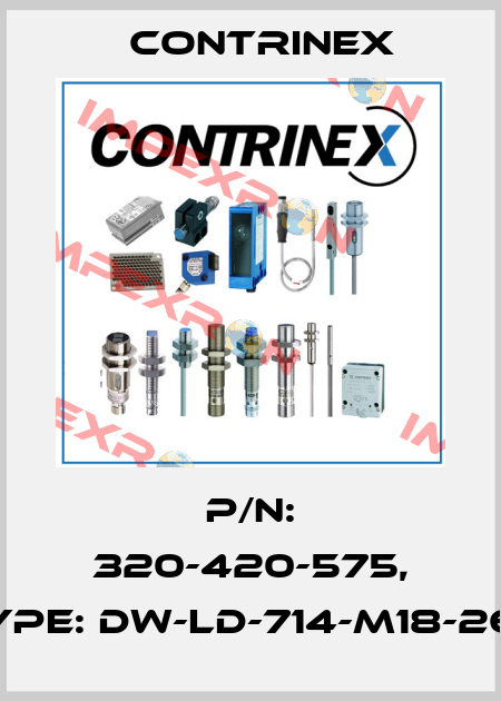 P/N: 320-420-575, Type: DW-LD-714-M18-260 Contrinex
