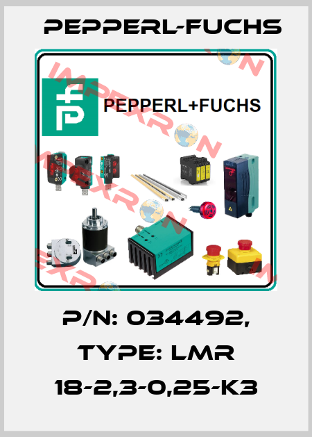p/n: 034492, Type: LMR 18-2,3-0,25-K3 Pepperl-Fuchs
