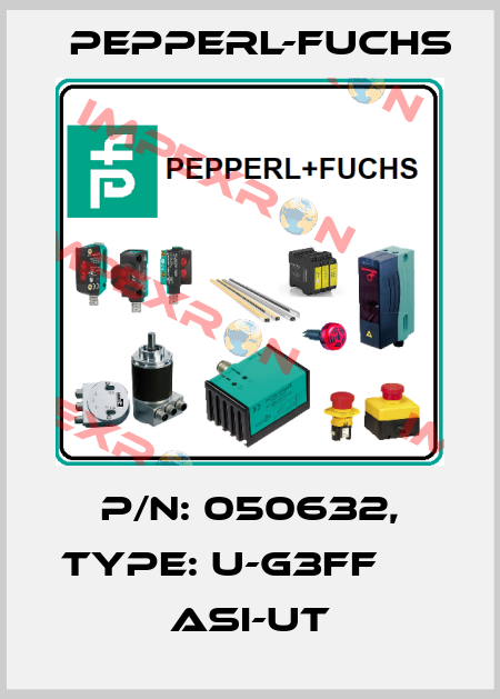 p/n: 050632, Type: U-G3FF                  ASI-UT Pepperl-Fuchs