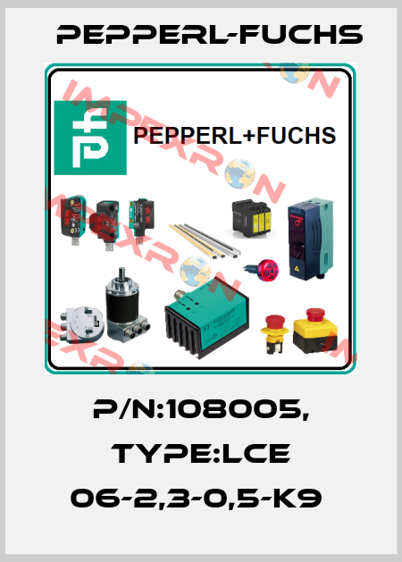 P/N:108005, Type:LCE 06-2,3-0,5-K9  Pepperl-Fuchs