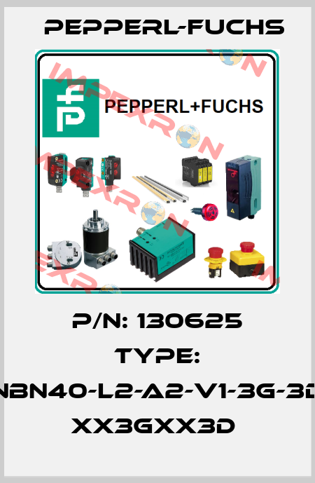 P/N: 130625 Type: NBN40-L2-A2-V1-3G-3D  xx3Gxx3D  Pepperl-Fuchs