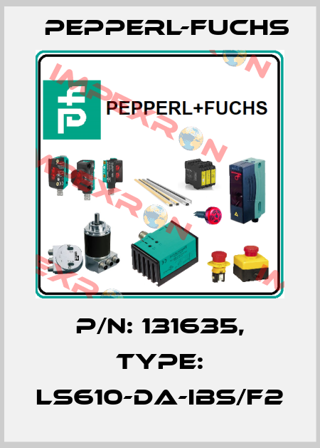 p/n: 131635, Type: LS610-DA-IBS/F2 Pepperl-Fuchs