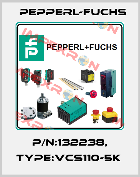 P/N:132238, Type:VCS110-5K  Pepperl-Fuchs