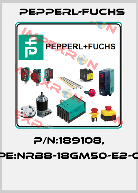 P/N:189108, Type:NRB8-18GM50-E2-C-V1  Pepperl-Fuchs