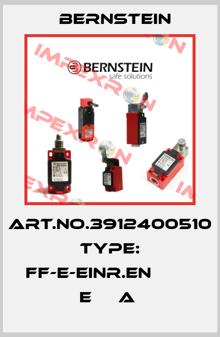 Art.No.3912400510 Type: FF-E-EINR.EN           E     A  Bernstein