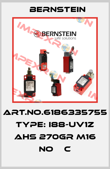 Art.No.6186335755 Type: I88-UV1Z AHS 270GR M16 NO    C Bernstein