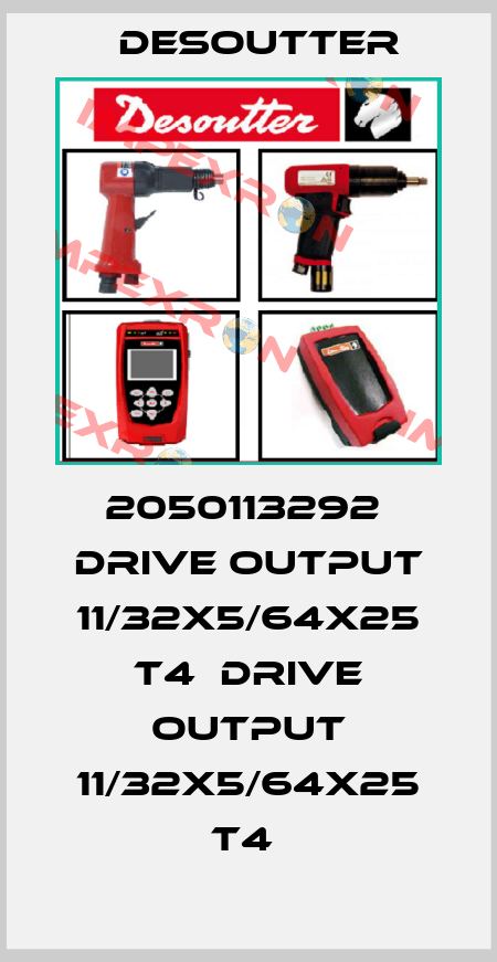 2050113292  DRIVE OUTPUT 11/32X5/64X25 T4  DRIVE OUTPUT 11/32X5/64X25 T4  Desoutter
