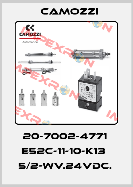 20-7002-4771  E52C-11-10-K13   5/2-WV.24VDC.  Camozzi
