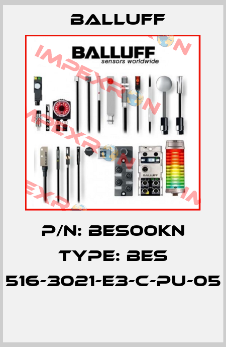 P/N: BES00KN Type: BES 516-3021-E3-C-PU-05  Balluff