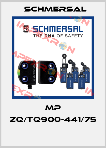 MP ZQ/TQ900-441/75  Schmersal