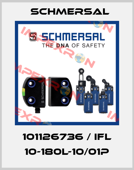 101126736 / IFL 10-180L-10/01P Schmersal