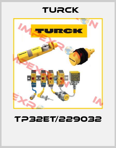 TP32ET/229032  Turck