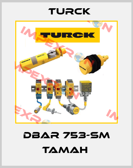 DBAR 753-SM TAMAH  Turck