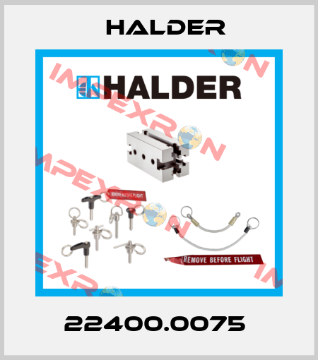 22400.0075  Halder