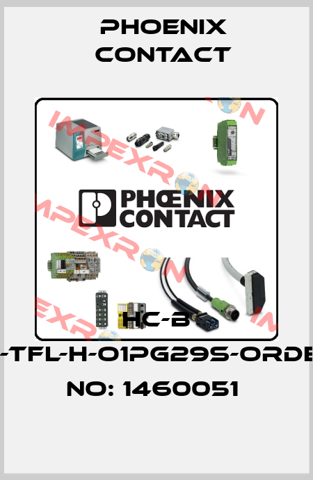 HC-B 10-TFL-H-O1PG29S-ORDER NO: 1460051  Phoenix Contact