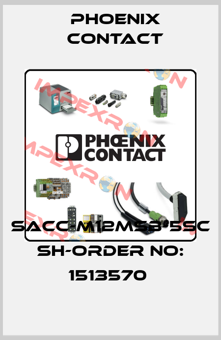 SACC-M12MSB-5SC SH-ORDER NO: 1513570  Phoenix Contact