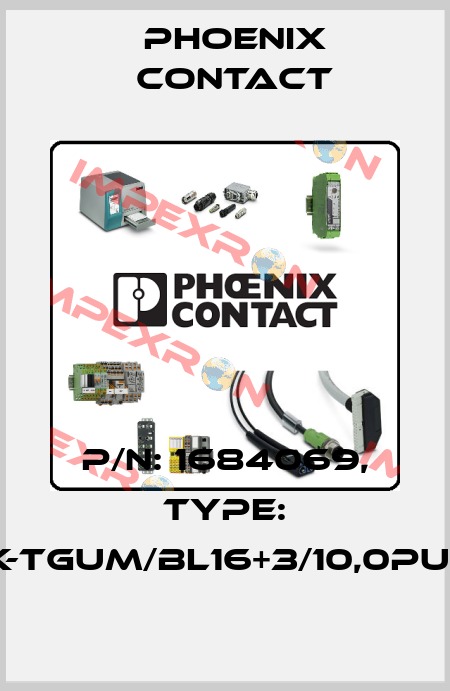P/N: 1684069, Type: RCK-TGUM/BL16+3/10,0PUR-U Phoenix Contact