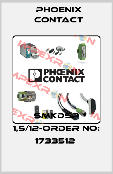 SMKDSP 1,5/12-ORDER NO: 1733512  Phoenix Contact