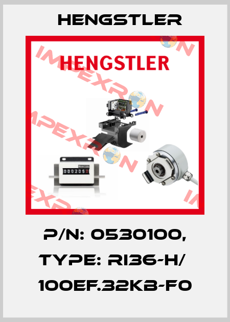 p/n: 0530100, Type: RI36-H/  100EF.32KB-F0 Hengstler