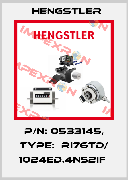 P/N: 0533145, Type:  RI76TD/ 1024ED.4N52IF  Hengstler