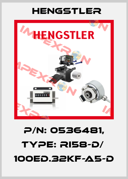 p/n: 0536481, Type: RI58-D/  100ED.32KF-A5-D Hengstler