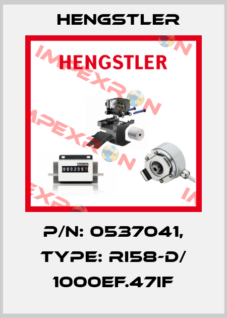 p/n: 0537041, Type: RI58-D/ 1000EF.47IF Hengstler