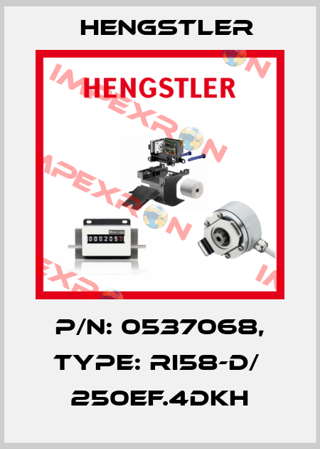 p/n: 0537068, Type: RI58-D/  250EF.4DKH Hengstler