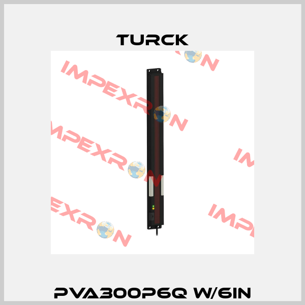 PVA300P6Q W/6IN Turck
