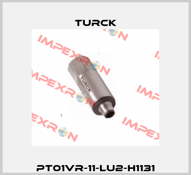 PT01VR-11-LU2-H1131 Turck