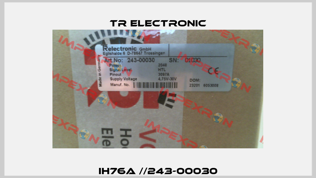 IH76A //243-00030 TR Electronic